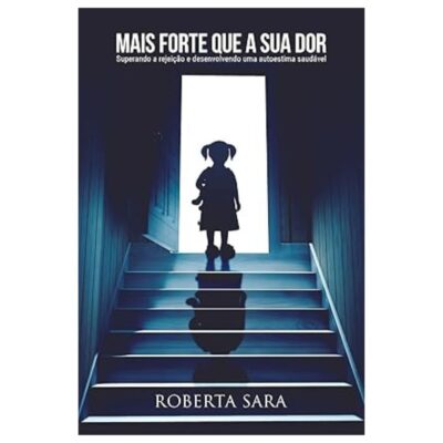 Mais forte que a sua dor- Roberta Sara