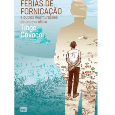 Férias de Fornicação | Tiago Cavaco