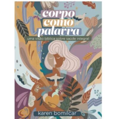 Corpo como palavra | Karen Bomilcar