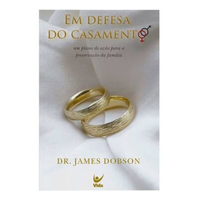 Em Defesa do Casamento | James Dobson
