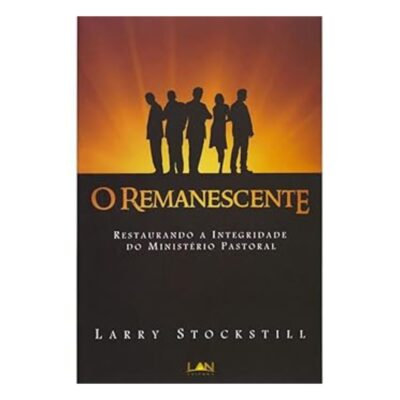 O Remanescente: Restaurando a Integridade do Ministério Pastoral