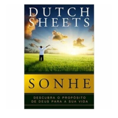 Sonhe | Dutch Sheets
