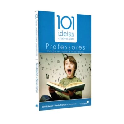 101 Ideias Criativas para Professores | David Merkh e Paulo França
