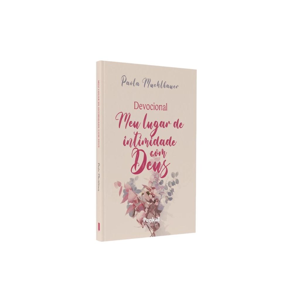 Devocional Meu Lugar De Intimidade Com Deus | Paola Muehlbauer